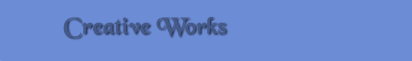 Creative Works